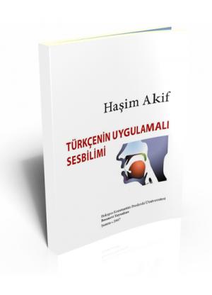 Practical Phonetics in Turkish (Ttürkçenİn uygulamalı sesbilimi)