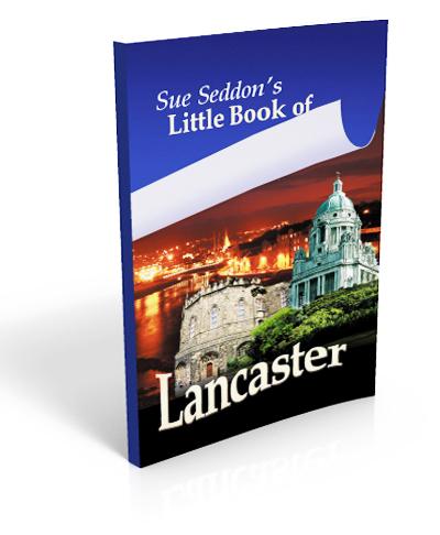 Sue Seddon’s Little Book of Lancaster